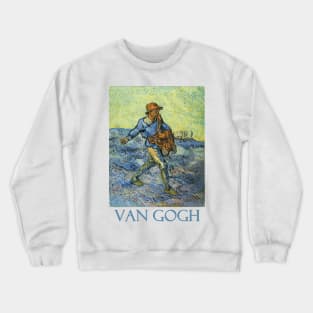 The Sower by Vincent van Gogh Crewneck Sweatshirt